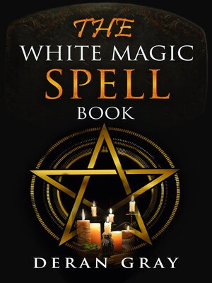 cover image of The White Magic Spellbook